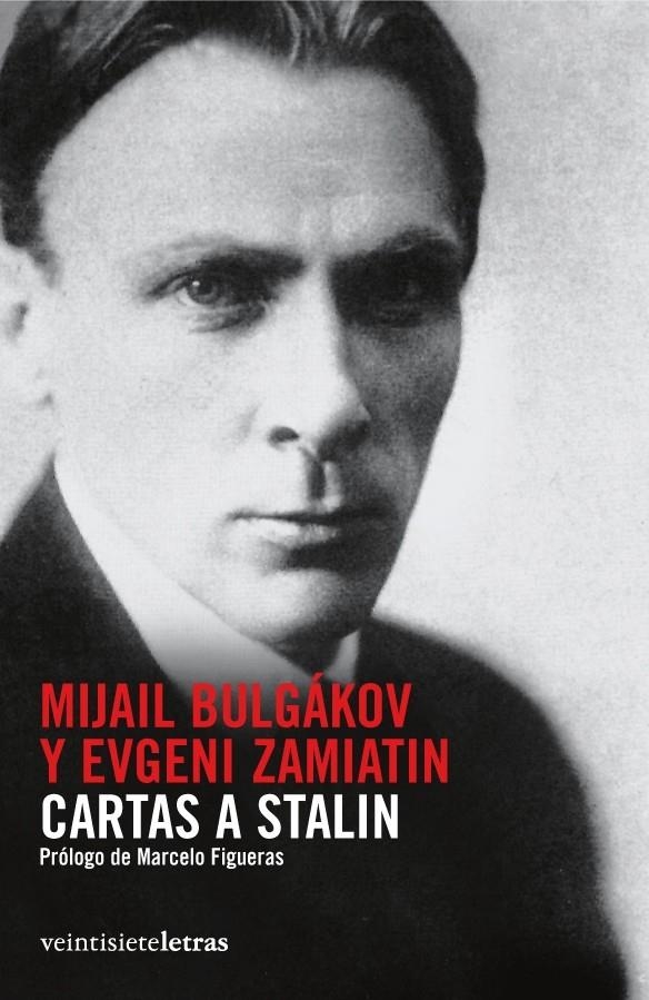 CARTAS A STALIN | 9788492720026 | BULGÁKOV, MIJAIL / ZAMIATIN, EVGENI | Llibreria La Gralla | Librería online de Granollers