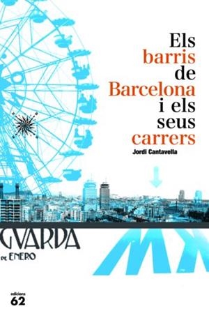 BARRIS DE BARCELONA I ELS SEUS CARRERS, ELS | 9788429763140 | CANTAVELLA, JORDI | Llibreria La Gralla | Librería online de Granollers