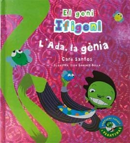 ADA LA GÈNIA, L' (EL GENI IFIGENI) | 9788479426064 | SANTOS, CARE; SÁNCHEZ BELLA, ISABEL | Llibreria La Gralla | Llibreria online de Granollers