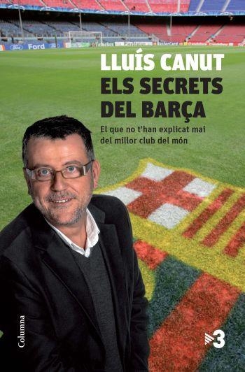 SECRETS DEL BARÇA, ELS | 9788466412667 | CANUT, LLUIS | Llibreria La Gralla | Llibreria online de Granollers