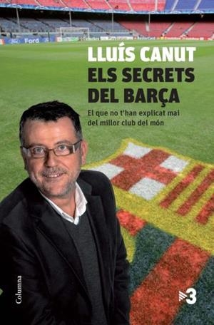 SECRETS DEL BARÇA, ELS | 9788466412667 | CANUT, LLUIS | Llibreria La Gralla | Llibreria online de Granollers