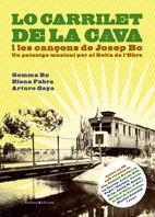 CARRILET DE LA CAVA I LES CANÇONS DE JOSEP BO, LO (+CD) | 9788497915861 | BO, GEMMA; FABRA, ELENA; GAYA, ARTURO | Llibreria La Gralla | Librería online de Granollers