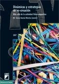DINÁMICAS Y ESTRATEGIAS DE RE-CREACIÓN | 9788478277797 | GARCÍA MONTES, Mª ELENA | Llibreria La Gralla | Librería online de Granollers