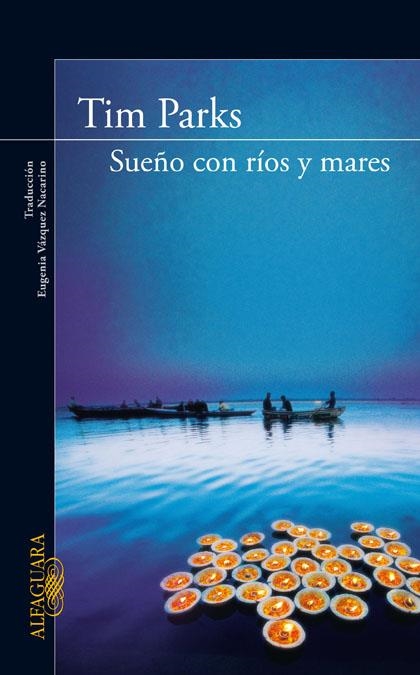 SUEÑO CON RIOS Y MARES | 9788420405315 | PARKS, TIM | Llibreria La Gralla | Llibreria online de Granollers