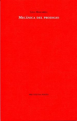 MECÁNICA DEL PRODIGIO | 9788492913039 | MASCARELL, LOLA | Llibreria La Gralla | Librería online de Granollers