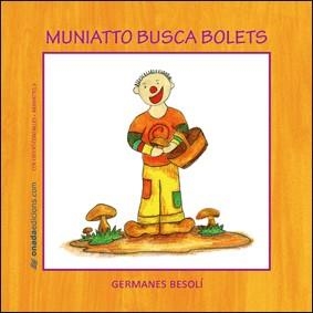 MUNIATTO BUSCA BOLETS | 9788496623477 | GERMANES BESOLÍ | Llibreria La Gralla | Librería online de Granollers