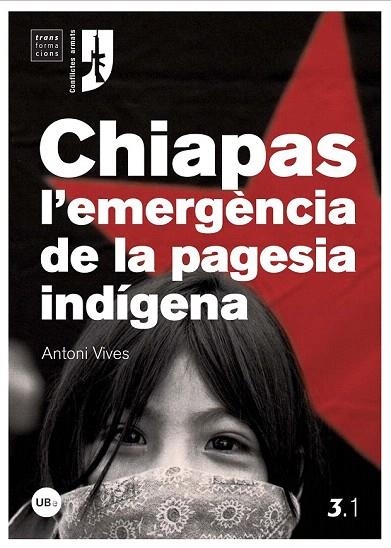 CHIAPAS. L'EMERGENCIA DE LA PAGESIA INDIGENA | 9788447534166 | VIVES, ANTONI | Llibreria La Gralla | Llibreria online de Granollers