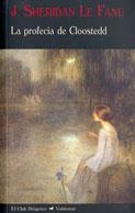 PROFECÍA DE CLOOSTEDD, LA (CLUB DIOGENES 278) | 9788477026464 | SHERIDAN LE FANU, JOSEPH | Llibreria La Gralla | Librería online de Granollers