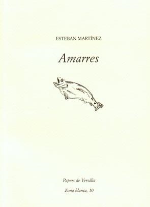 AMARRES (ZONA BLANCA, 10) | 9788461311446 | MARTÍNEZ, ESTEBAN | Llibreria La Gralla | Llibreria online de Granollers