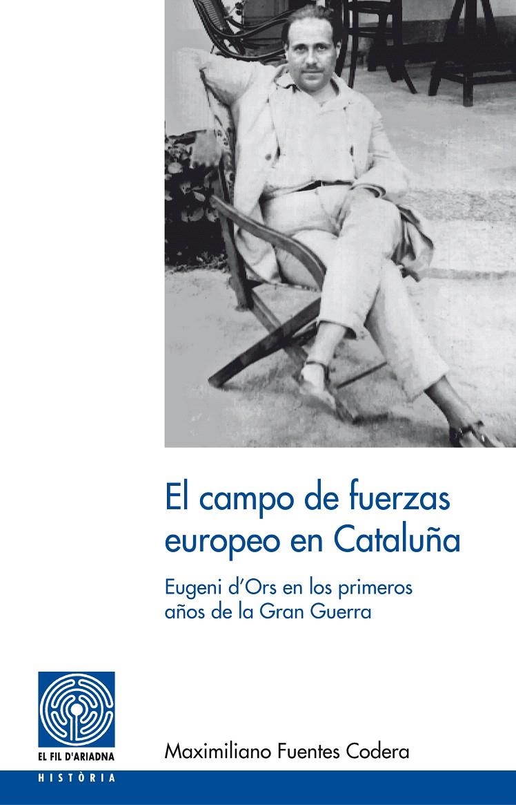 CAMPO DE FUERZAS EUROPEO EN CATALUNYA, EL | 9788497798716 | FUENTES CODERA, MAXIMILIANO | Llibreria La Gralla | Librería online de Granollers