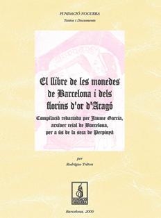 LLIBRE DE LES MONEDES DE BARCELONA I DELS FLORINS D'OR D'ARAGO | 9788497797481 | TRÉTON, RODRIGUE | Llibreria La Gralla | Librería online de Granollers