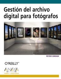 GESTIÓN DEL ARCHIVO DIGITAL PARA FOTÓGRAFOS | 9788441526495 | KROGH, PETER | Llibreria La Gralla | Llibreria online de Granollers