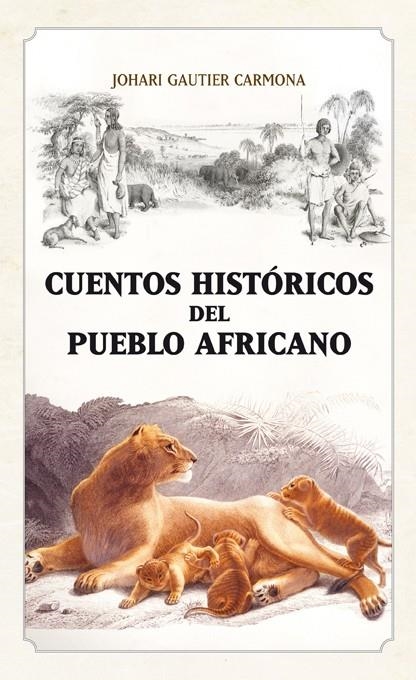 CUENTOS HISTÓRICOS DEL PUEBLO AFRICANO | 9788492573936 | GAUTIER CARMONA, JOHARI | Llibreria La Gralla | Llibreria online de Granollers