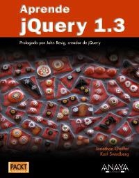 APRENDE JQUERY 1.3 | 9788441526655 | CHAFFER, JONATHAN / SWEDBERG, KARL | Llibreria La Gralla | Llibreria online de Granollers