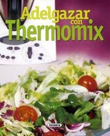 ADELGAZAR CON THERMOMIX | 9788430557820 | VARIOS AUTORES | Llibreria La Gralla | Librería online de Granollers
