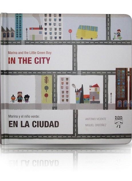 MARINA AND THE LITTLE GREEN BOY. IN THE CITY / MARINA Y EL NIÑO VERDE. EN LA CIUDAD | 9788493727352 | VICENTE LUCERGA, ANTONIO; ORDÓÑEZ QUERALT, MIGUEL | Llibreria La Gralla | Librería online de Granollers