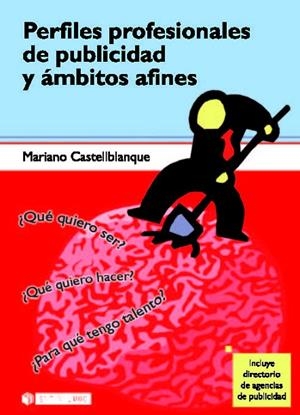 PERFILES PROFESIONALES DE PUBLICIDAD Y AMBITOS AFINES | 9788497885072 | CASTELLBLANQUE, MARIANO | Llibreria La Gralla | Librería online de Granollers