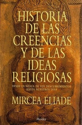 HISTORIA DE LAS CREENCIAS Y DE LAS IDEAS RELIGIOSAS | 9788425418891 | ELIADE, MIRCEA | Llibreria La Gralla | Librería online de Granollers