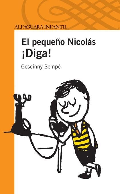 PEQUEÑO NICOLAS, EL. DIGA (ALFAGUARA INFANTIL NARANJA) | 9788420474489 | SEMPE-GOSCINNY RENE | Llibreria La Gralla | Librería online de Granollers