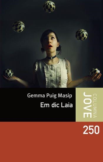 EM DIC LAIA (COLUMNA JOVE, 250) | 9788499320724 | PUIG MASIP, GEMMA | Llibreria La Gralla | Llibreria online de Granollers