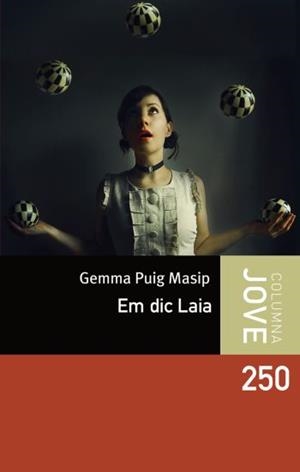 EM DIC LAIA (COLUMNA JOVE, 250) | 9788499320724 | PUIG MASIP, GEMMA | Llibreria La Gralla | Librería online de Granollers