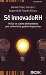 SÉ INNOVADORH | 9788473566483 | PRIMO NIEMBRO, DANIEL; DE ANDRÉS RIVERO, EUGENIO | Llibreria La Gralla | Librería online de Granollers