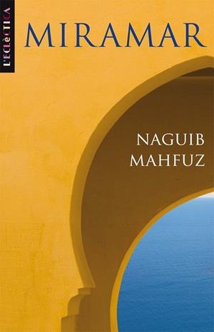 MIRAMAR (L'ECLÈCTICA, 173) | 9788498244212 | MAHFUZ, NAGUIB | Llibreria La Gralla | Librería online de Granollers