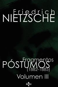 FRAGMENTOS PÓSTUMOS VOL III (1882 -1885) | 9788430950164 | NIETZSCHE, FRIEDRICH | Llibreria La Gralla | Librería online de Granollers