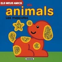 MEUS AMICS ELS ANIMALS, ELS. LES MASCOTES | 9788467700084 | AAVV | Llibreria La Gralla | Librería online de Granollers
