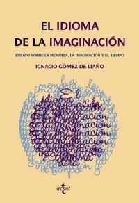 IDIOMA DE LA IMAGINACIÓN, EL | 9788430950607 | GÓMEZ DE LIAÑO, IGNACIO | Llibreria La Gralla | Llibreria online de Granollers