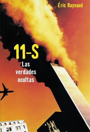 11-S LAS VERDADES OCULTAS | 9788496797376 | RAYNAUD, ERIC | Llibreria La Gralla | Librería online de Granollers