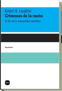CRÍMENES DE LA RAZÓN | 9788496859685 | LAUGHLIN, ROBERT B. | Llibreria La Gralla | Llibreria online de Granollers