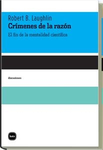 CRÍMENES DE LA RAZÓN | 9788496859685 | LAUGHLIN, ROBERT B. | Llibreria La Gralla | Librería online de Granollers