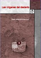 VIRGENES DEL DESIERTO, LAS | 9788493677442 | PASCUAL,JOSE VICENTE | Llibreria La Gralla | Llibreria online de Granollers