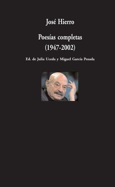 POESIAS COMPLETAS (1947-2002) JOSE HIERRO | 9788498950205 | HIERRO, JOSE | Llibreria La Gralla | Llibreria online de Granollers