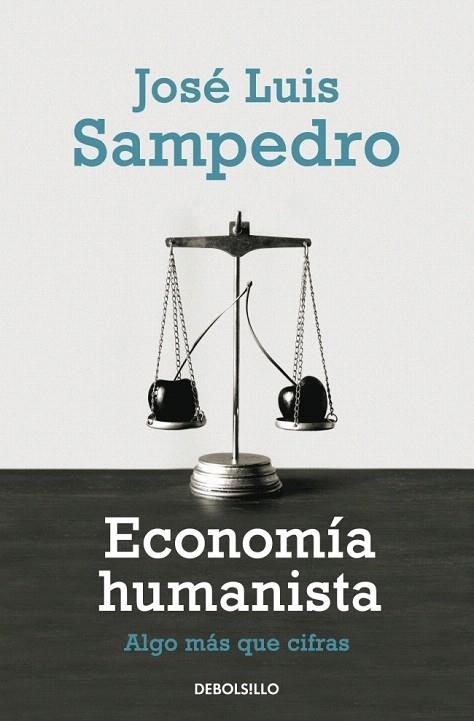 ECONOMIA HUMANISTA (DB ECONOMIA 236) | 9788499081786 | SAMPEDRO, JOSE LUIS | Llibreria La Gralla | Llibreria online de Granollers