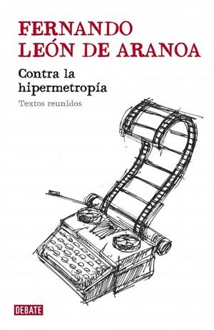 CONTRA LA HIPERMETROPIA | 9788483068670 | LEON, FERNANDO | Llibreria La Gralla | Librería online de Granollers