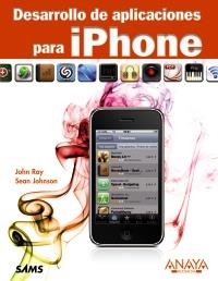 DESARROLLO DE APLICACIONES PARA IPHONE | 9788441527959 | RAY, JOHN | Llibreria La Gralla | Llibreria online de Granollers