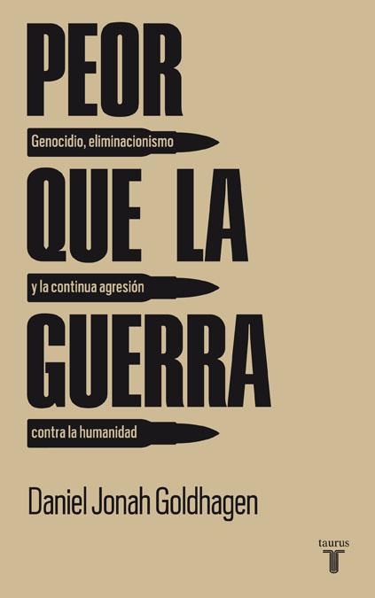 PEOR QUE LA GUERRA | 9788430607785 | GOLDHAGEN, DANIEL JONAH | Llibreria La Gralla | Librería online de Granollers