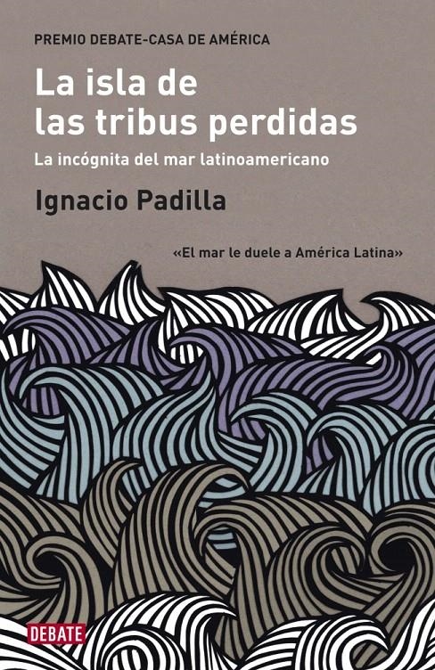 ISLA DE LAS TRIBUS PERDIDAS, LA | 9788483069158 | PADILLA, IGNACIO | Llibreria La Gralla | Librería online de Granollers