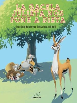 GACELA JULIETA NOS PONE A DIETA,LA | 9788492691739 | CERVERA, JOSEP MARIA | Llibreria La Gralla | Llibreria online de Granollers