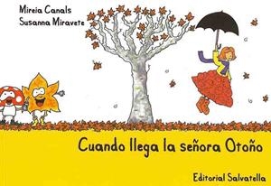 CUANDO LLEGA LA SEÑORA OTOÑO | 9788484125501 | CANALS, MIREIA / MIRAVETE, SUSANNA | Llibreria La Gralla | Llibreria online de Granollers