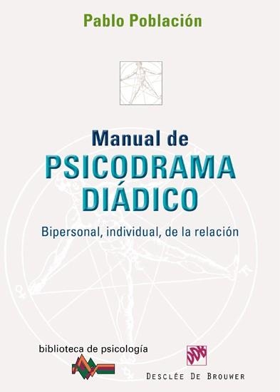 MANUAL DE PSICODRAMA DIÁDICO (BIBLIOTECA DE PSICOLOGIA,163) | 9788433024190 | POBLACIÓN, PABLO | Llibreria La Gralla | Librería online de Granollers