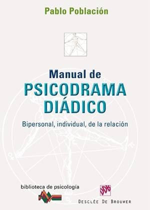 MANUAL DE PSICODRAMA DIÁDICO (BIBLIOTECA DE PSICOLOGIA,163) | 9788433024190 | POBLACIÓN, PABLO | Llibreria La Gralla | Llibreria online de Granollers