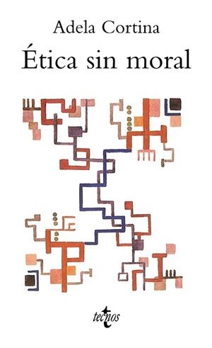 ÉTICA SIN MORAL | 9788430951567 | CORTINA, ADELA | Llibreria La Gralla | Librería online de Granollers