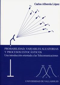 PROBABILIDAD VARIABLES ALEATORIAS Y PROCESOS ESTOCASTICOS | 9788484483076 | ALBEROLA LOPEZ, CARLOS | Llibreria La Gralla | Llibreria online de Granollers