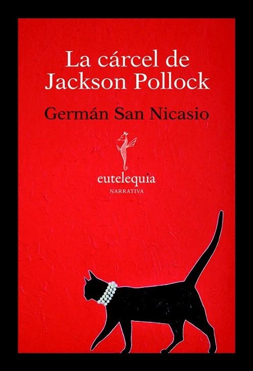 CÁRCEL DE JACKSON POLLOCK, LA | 9788493825607 | SAN NICASIO, GERMÁN | Llibreria La Gralla | Llibreria online de Granollers