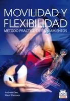 MOVILIDAD Y FLEXIBILIDAD. MÉTODO PRÁCTICO DE ESTIRAMIENTOS | 9788499100616 | KLEE, ANDREAS; WIEMANN, KLAUS | Llibreria La Gralla | Librería online de Granollers