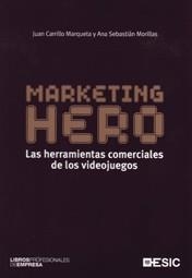 MARKETING HERO | 9788473566957 | CARRILLO MARQUETA, JUAN/SEBASTIAN MORILLAS, ANA | Llibreria La Gralla | Librería online de Granollers