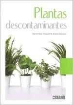 PLANTAS DESCONTAMINANTES | 9788475566900 | CHAUDET, GENEVIÈVE / BOIXIÈRE, ARIANE | Llibreria La Gralla | Librería online de Granollers
